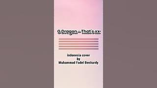 G Dragon - That's xx Indonesia cover by Muhammad Fadel Benhardy