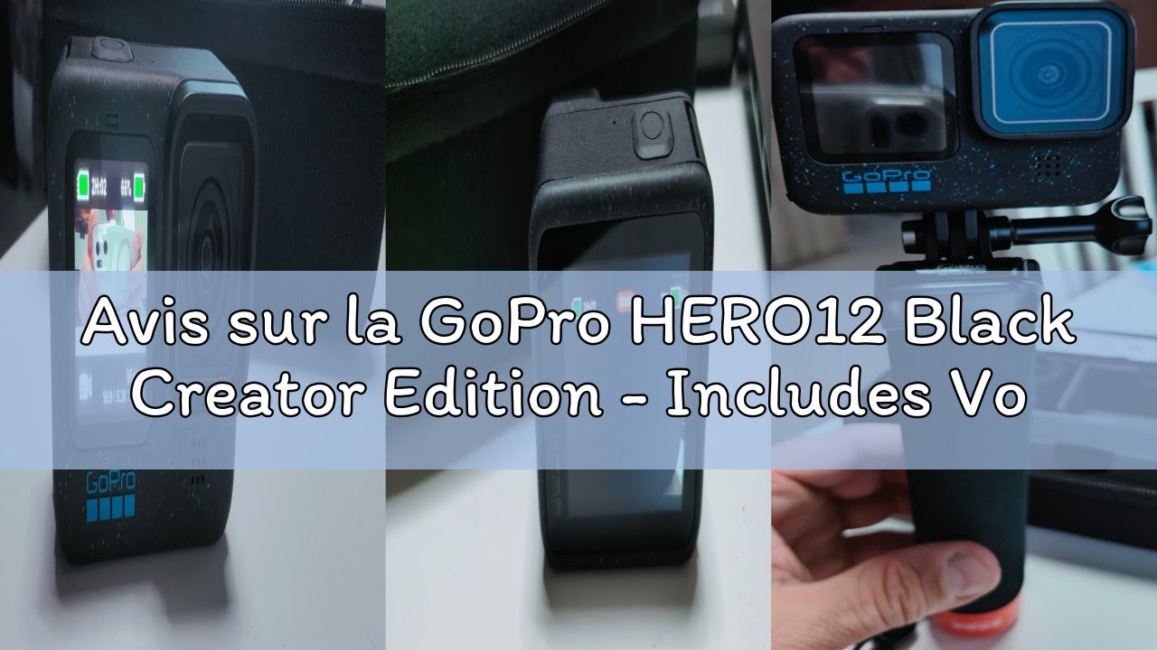 Avis sur la GoPro HERO12 Black Creator Edition - Includes Volta (Battery Handle, Tripod, Remote Cont
