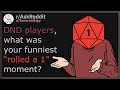 DND players, what was your funniest “rolled a 1” moment? (r/askreddit)