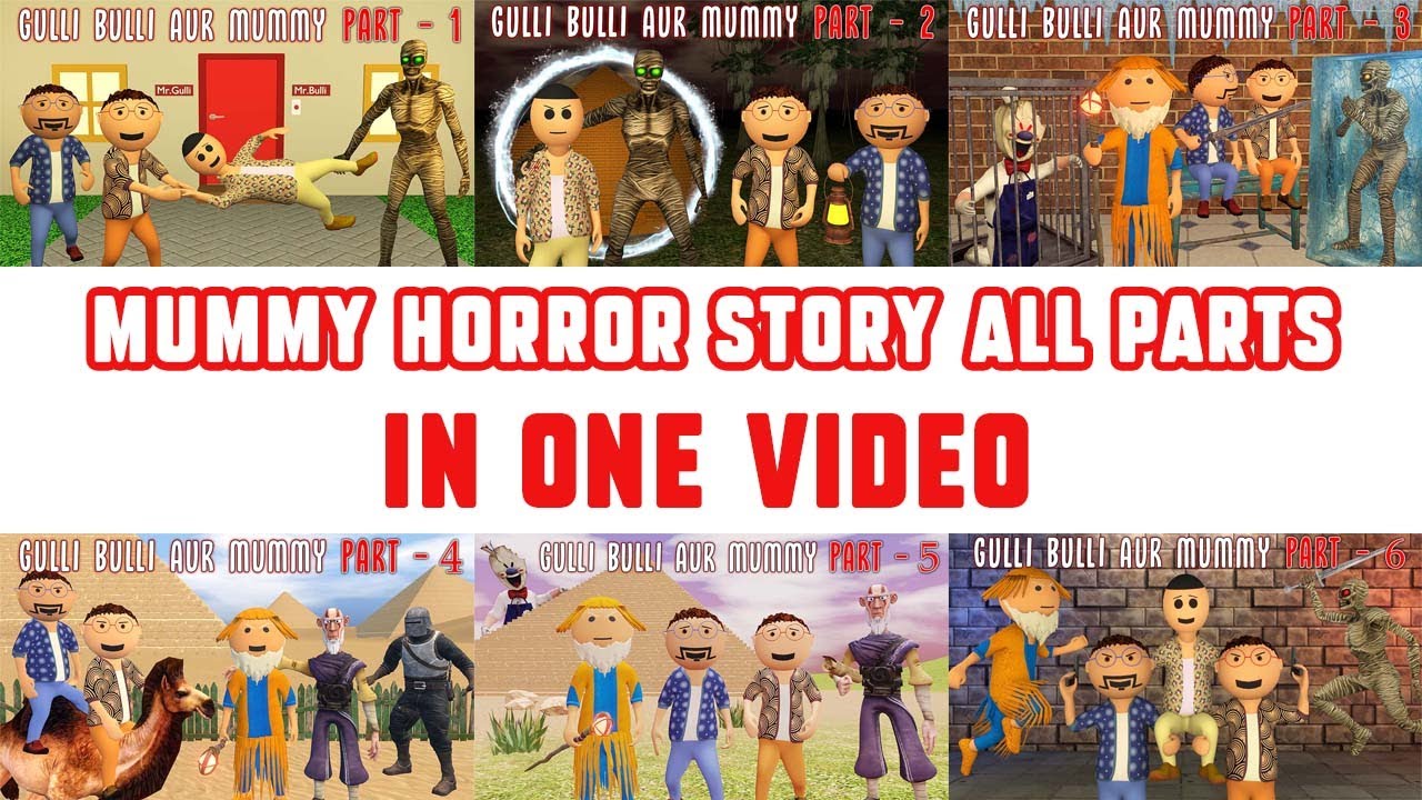 Gulli Bulli Aur Mummy Full Story In One Video  Mummy Horror Story All Parts  Make Joke Factory