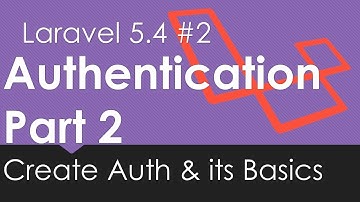 Laravel 5.4 Authentication | Create Auth and Its Basic #2