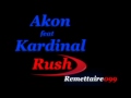 Akon feat kardinal  rush rush  lyrics