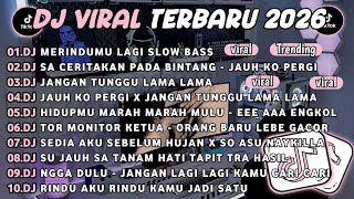 Download Lagu DJ TIKTOK TERBARU 2026🎵DJ MERINDUMU LAGI SLOW BASS🎵DJ JAUH KO PERGI X JANGAN TUNGGU MP3