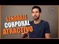 3 Técnicas Para Tener Un Lenguaje Corporal Atractivo | Coach Social