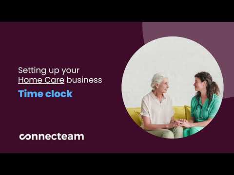 Connecteam | Home Care Set-Up | How to set up your Time clock