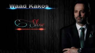 Waad kakos Slow live