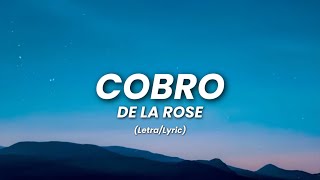De La Rose - Cobro (Letra)