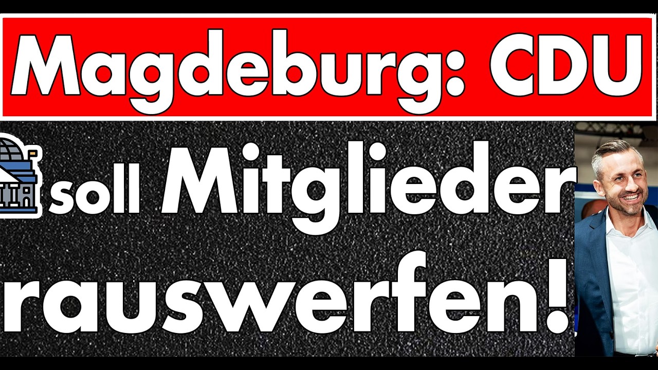 Magdeburg: CDU soll eigene Abgeordnete rauswerfen wegen Wahl von AfD Landtagspräsident!