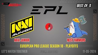 Dota 2 Live - Navi Junior vs Rest Farmers | EPL Season 18 - Playoffs - BO 3