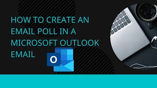 How to create an email poll in a Microsoft Outlook email