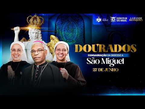 Consagração da Diocese de Dourados - MS | A Grande Reconquista | Instituto Hesed - 27/06