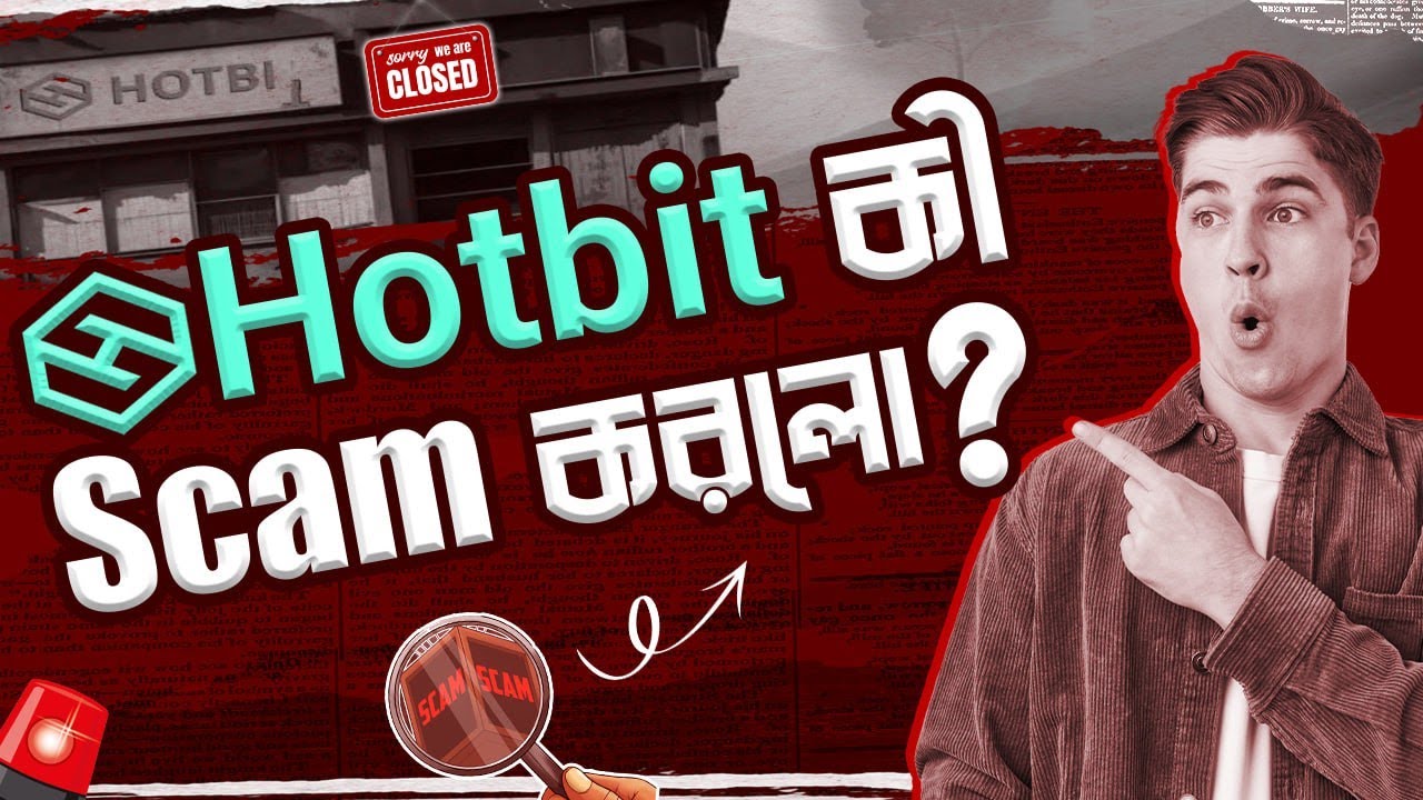 Hotbit কী Scam ?