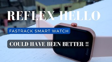 Fastrack Reflex Hello | New Smart Watch  | Full Review