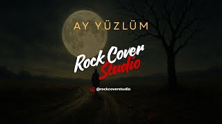 Ay Yüzlüm Anatolian Rock - Rock Cover Studio