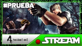 Resident Evil 4 |  Probemos unas Cositas por Acá [STREAM]