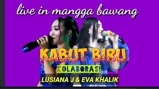 Download Lagu KABUT BIRU EVA KHALIK \u0026 LUSIANA JELITA NEW JABEJO MP3