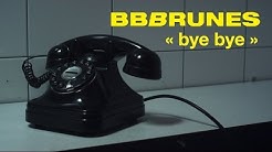 BB BRUNES - Bye Bye [Clip Officiel]