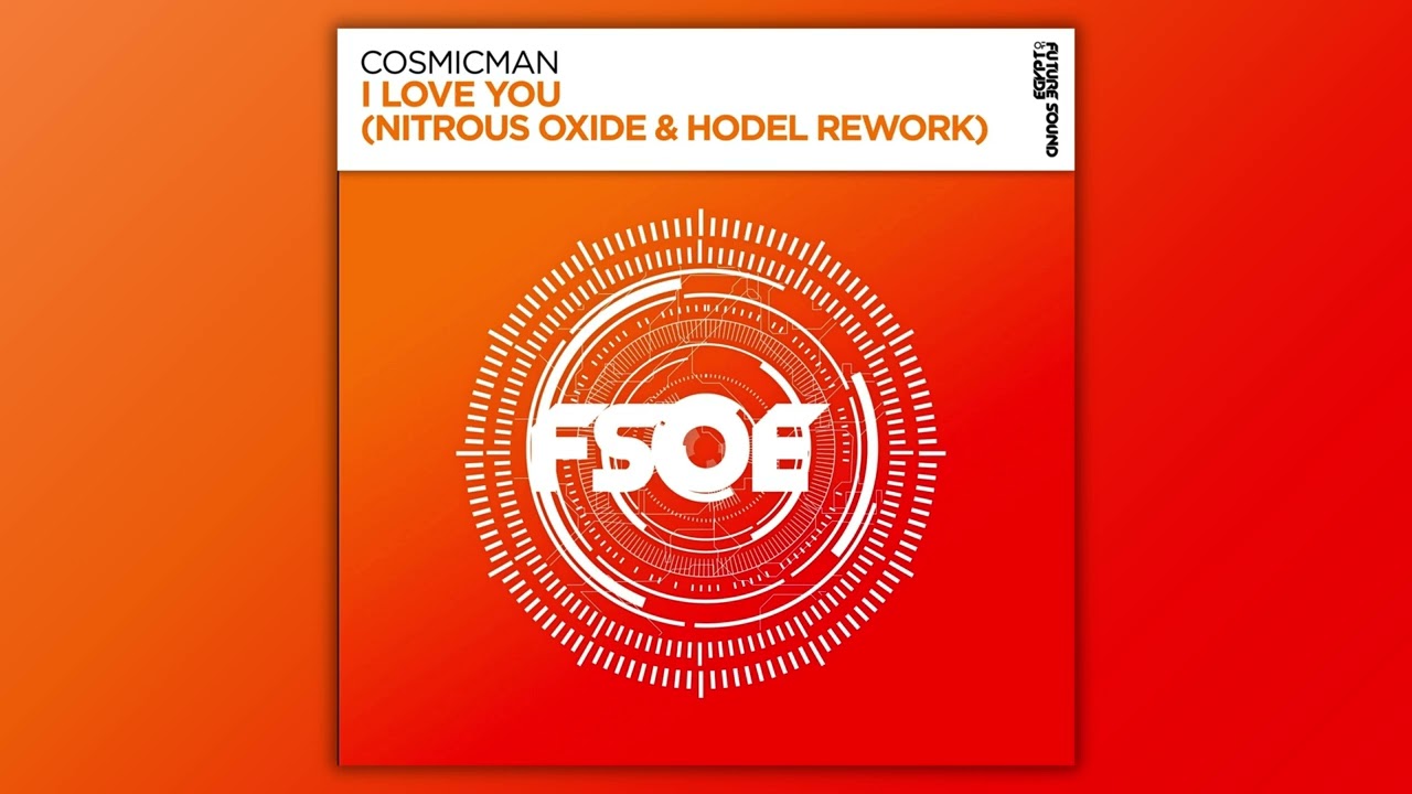 Download Cosmicman - I Love You (Nitrous Oxide & Hodel Extended Rework) MP3