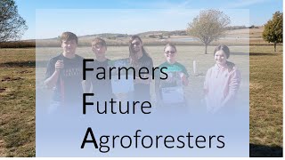 What does FFA stand for?.........Farmers and Future Agroforesters!