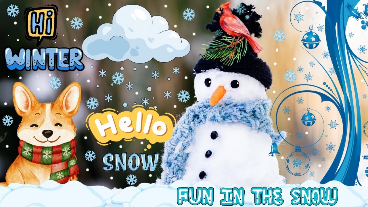 Hi WINTER, Hello SNOW, FUN IN THE SNOW - YouTube
