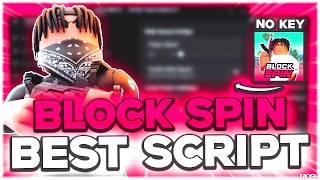 BLOCK SPIN SCRIPT | Auto Farm, Auto Jobs, Silent Aimbot, Teleport, Dupe, OP, No Key | 2026 Roblox