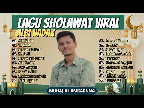 ALBI NADAK - MUHAJIR LAMKARUNA || YA RABB - ZAUJATI - ALBI YA ALBI || FULL SHOLAWAT VIRAL 2023