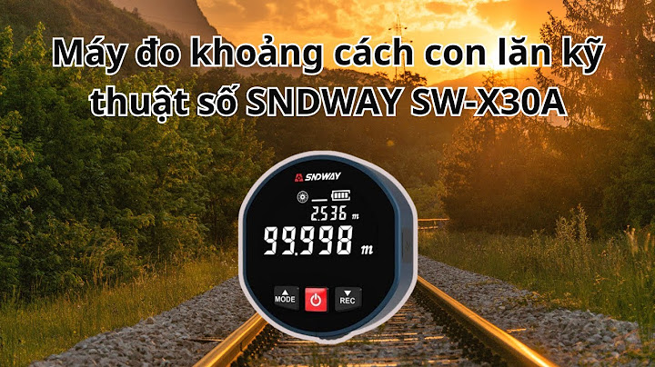 Đánh giá máy đo khoảng cách sndway năm 2024