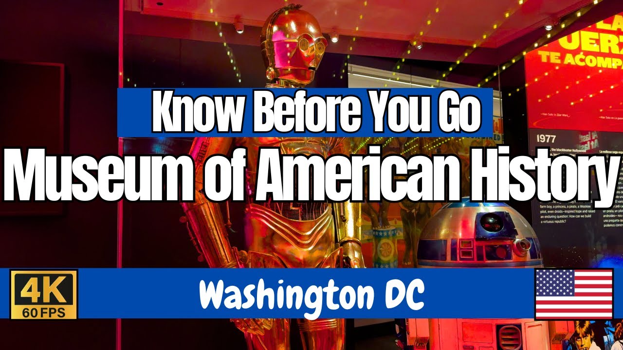 KNOW BEFORE YOU GO - National Museum of American History in Washington DC