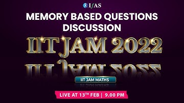 𝐌𝐞𝐦𝐨𝐫𝐲 𝐁𝐚𝐬𝐞𝐝 𝐐𝐮𝐞𝐬𝐭𝐢𝐨𝐧𝐬 𝐃𝐢𝐬𝐜𝐮𝐬𝐬𝐢𝐨𝐧 | IIT JAM 2022