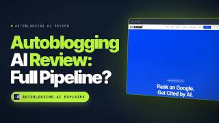 Autoblogging AI Review: Does It Handle the Entire Pipeline
