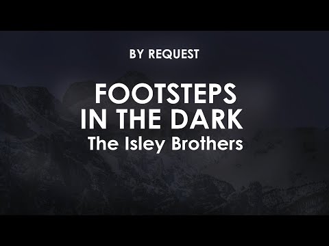 Footsteps in the Dark (Pts  1 & 2) | The Isley Brothers
