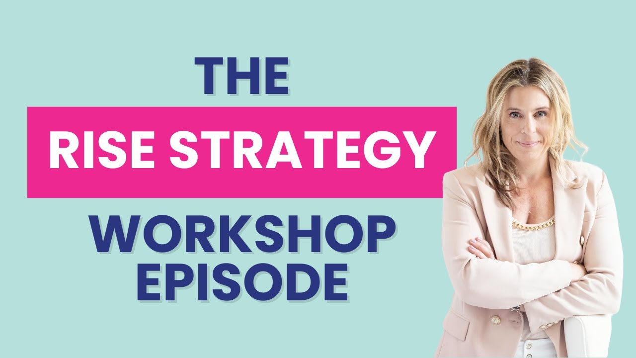The Rise Strategy Workshop Episode