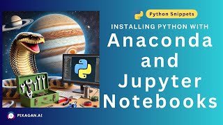 Setting up Python with Anaconda and Using Jupyter Notebooks | A Quick Start