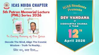 Dev Vandana Sung by ICAS Noida Chapter Students