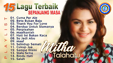 15 Lagu Ambon Terbaik Terpopuler - Mitha Talahatu | Lagu Ambon Terbaru | Full Album