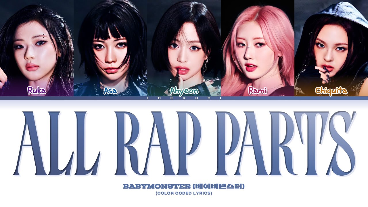 [UPDATED] BABYMONSTER - ALL RAP PARTS (Batter Up to WE GO UP) (Color Coded Lyrics)