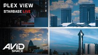 Starbase Live 24/7 Multi Plex  - SpaceX  Starship Super Heavy Launch &amp; Production Facility