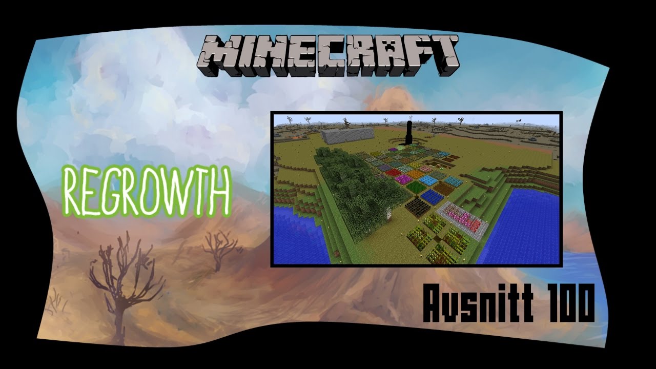 Minecraft FTB: Regrowth - Avsnitt 100: Flyttar