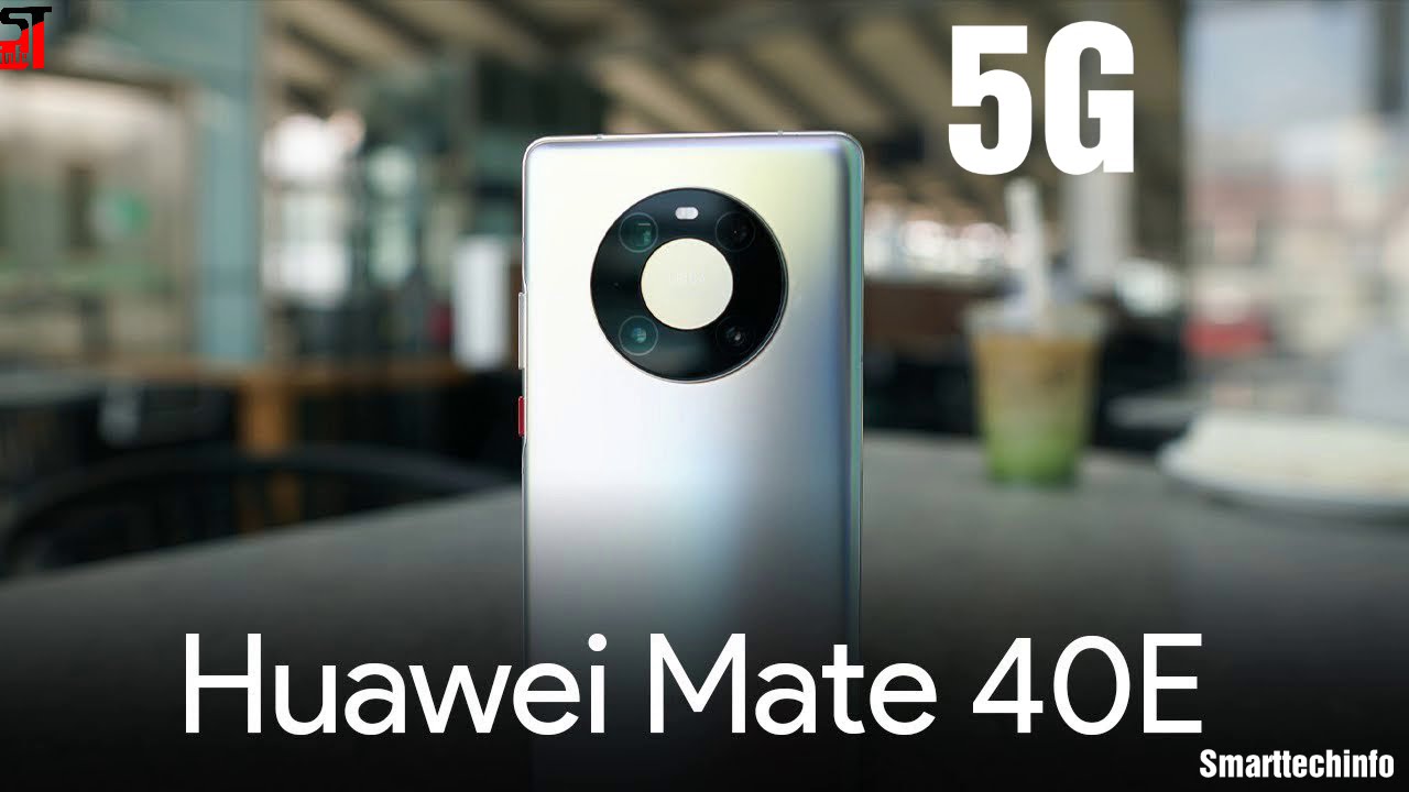 Huawei Mate 40E 5G Smartphone launching with world's top notch Camera