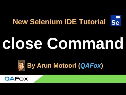 New Selenium IDE - Part 18 - close Command