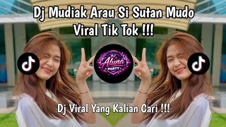 Dj Mudiak Arau Si Sutan Mudo  Viral Tik Tok 