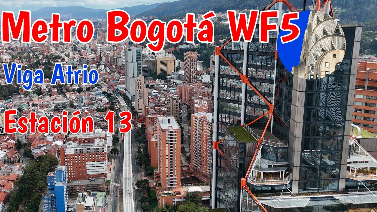 Así va la estación 13 y puente voladizos Metro de Bogotá WF5
