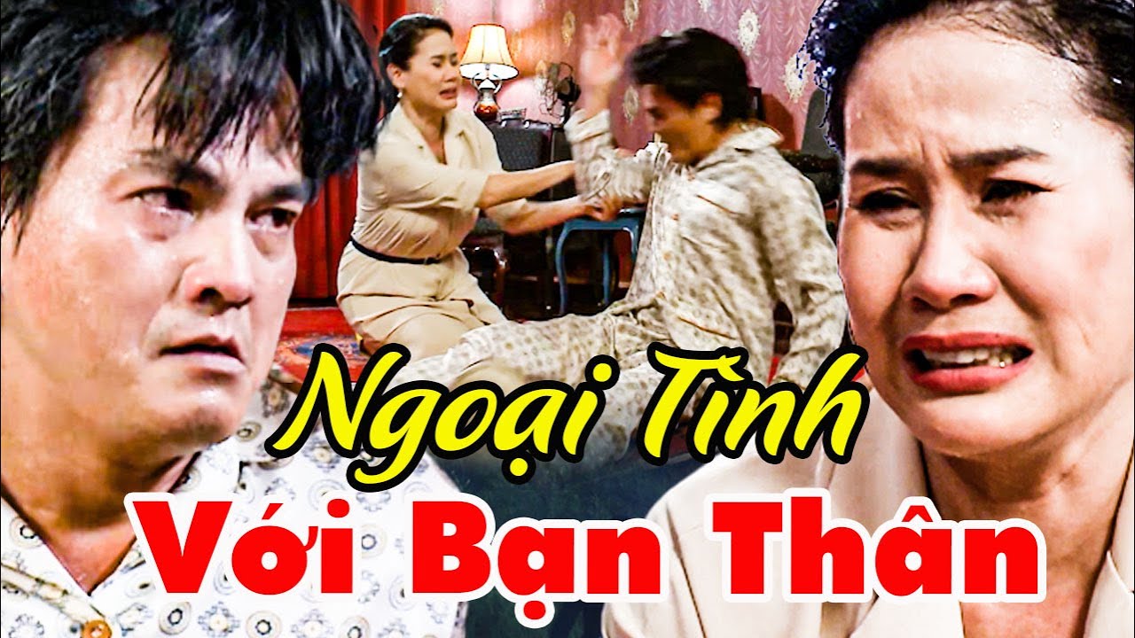 Chồng SỐC đến TAI BIẾN khi PHÁT HIỆN vợ NGOẠI TÌNH với BẠN THÂN mấy chục năm nay | PHIM VIỆT NAM