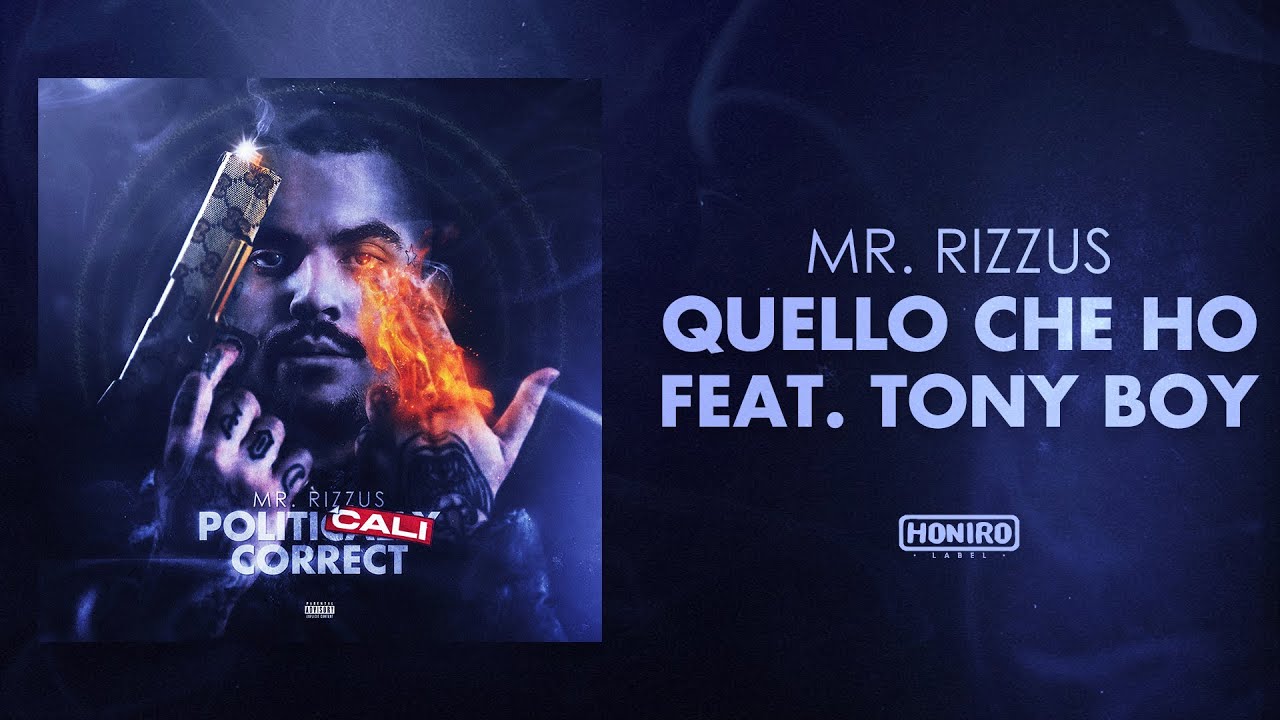 MR. RIZZUS feat. TONY BOY - QUELLO CHE HO (prod by RIC DE LARGE)