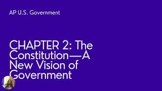 AP GOV Chapter 2 The Constitution