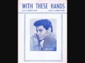 Eddie Fisher - With These Hands (1953)