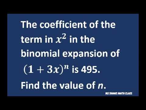 Find the value of n in the binomial expansion of (1+3)^n.  The coefficient of X^2 = 495