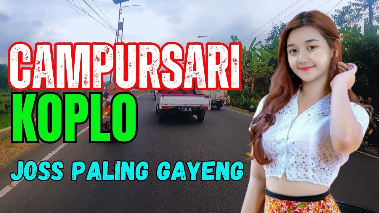 CAMPURSARI KOPLO SING PALING GAYENG PALING ENAK DIENGAR BASS GLERR PALING JOSS