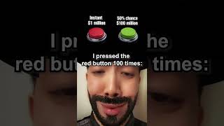 Would You Choose The Red Button Or The Green Button