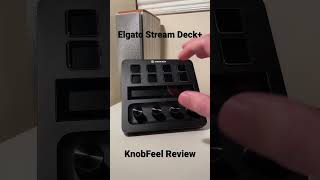 Elgato Stream Deck + KnobFeel Review - Short